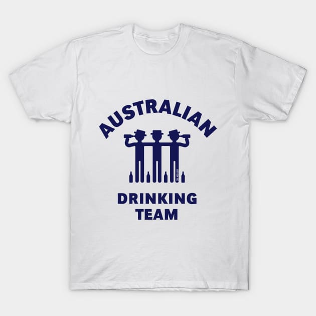 Australian Drinking Team (Booze / Beer / Alcohol / Navy) T-Shirt by MrFaulbaum